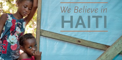 We Believe in Haiti